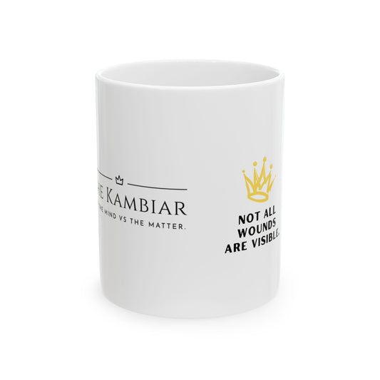 Kambiar Co. Ceramic Mug Not All Wounds Are Visible